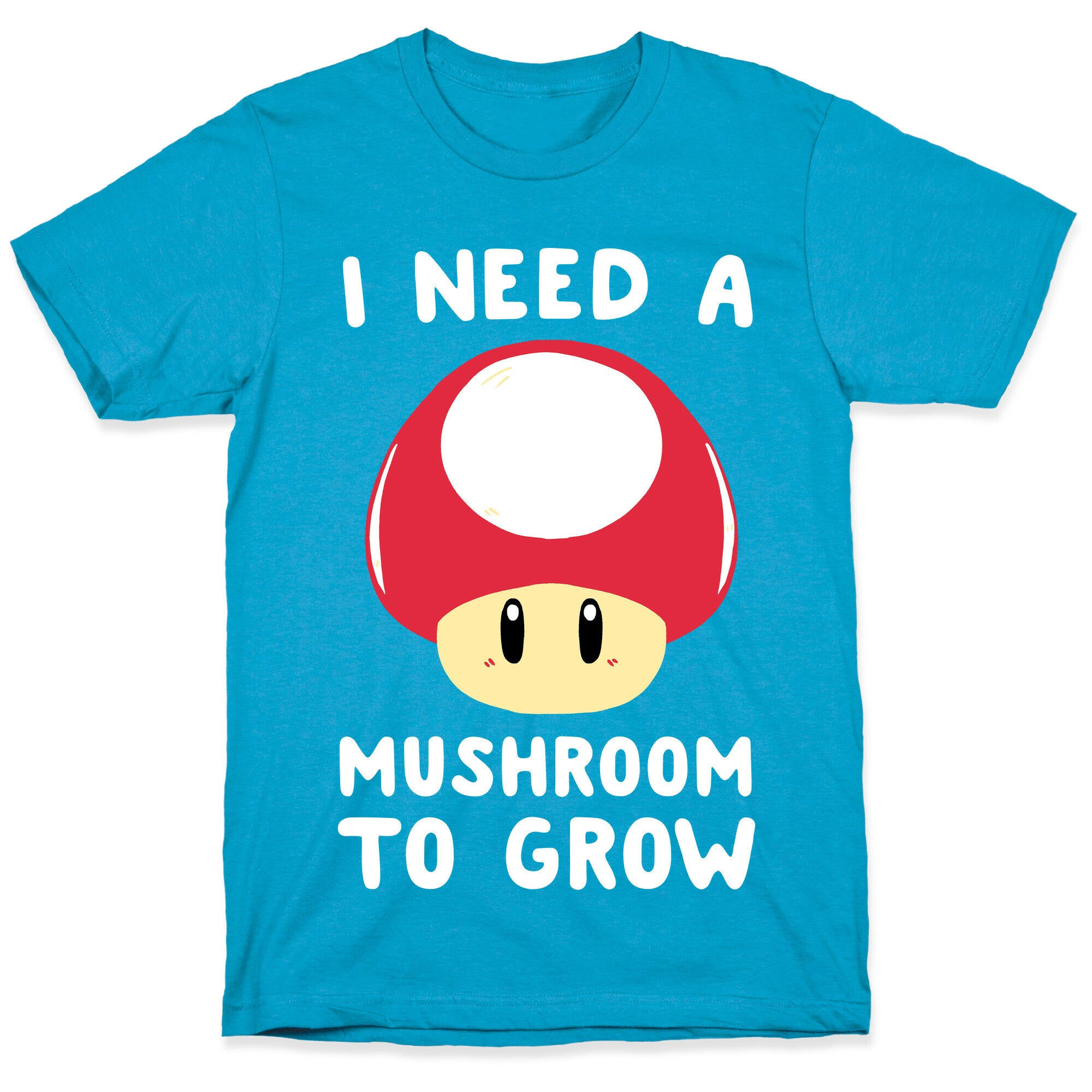 I Need a Mushroom to Grow - Mario Unisex Triblend Tee